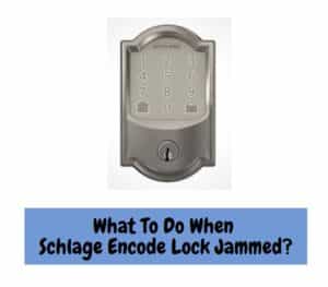 encode schlage jammed