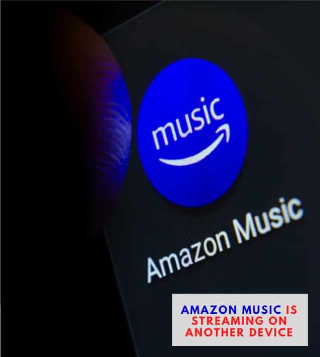 How To Fix Amazon Music Is Streaming On Another Device Diy Smart Home Hub