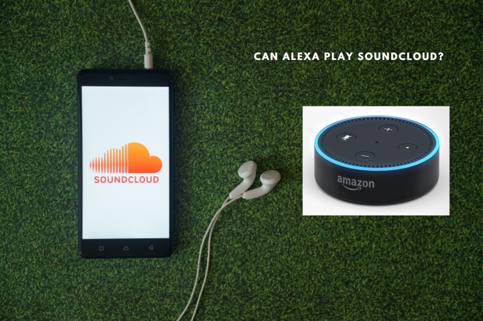 Can Alexa Play Soundcloud? (Answered) - DIY Smart Home Hub