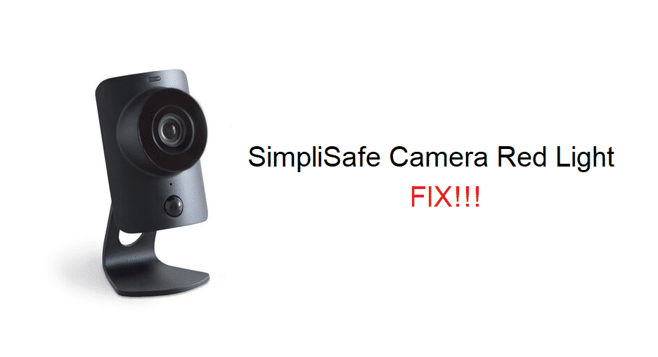 SimpliSafe Camera Red Light 4 Ways To Fix DIY Smart Home Hub