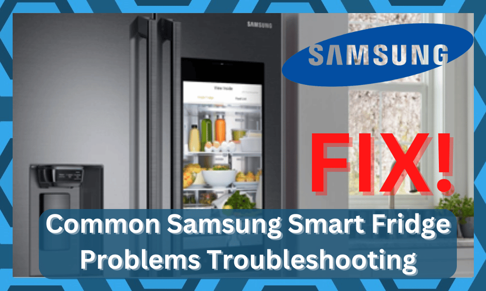 5 Common Samsung Smart Fridge Problems Troubleshooting - DIY Smart Home Hub