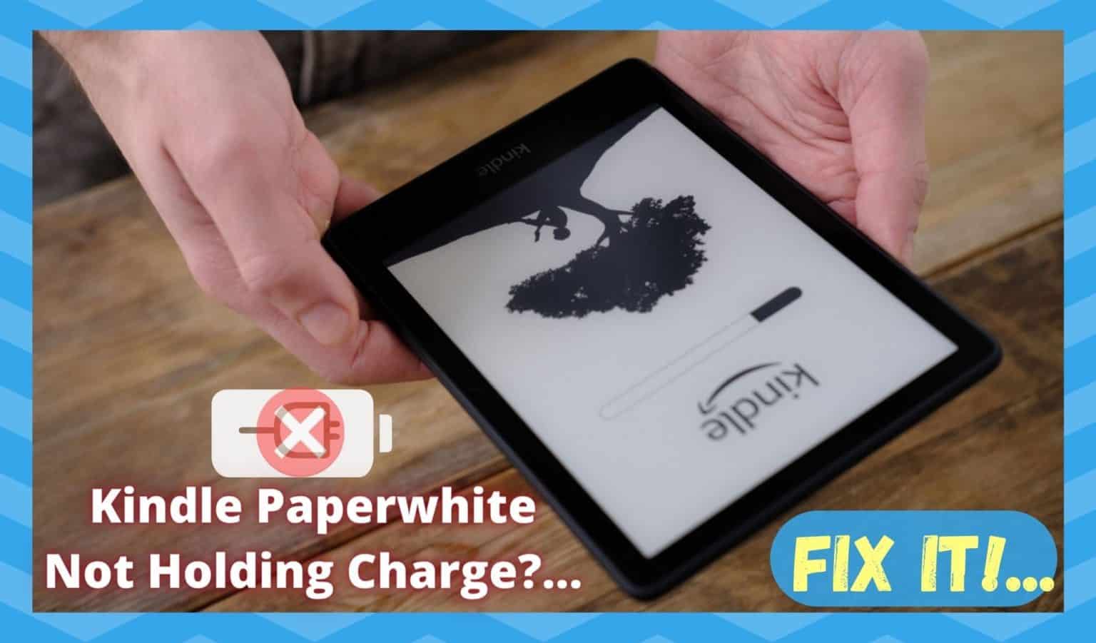 3 Ways To Fix Kindle Paperwhite Not Holding Charge - DIY Smart Home Hub