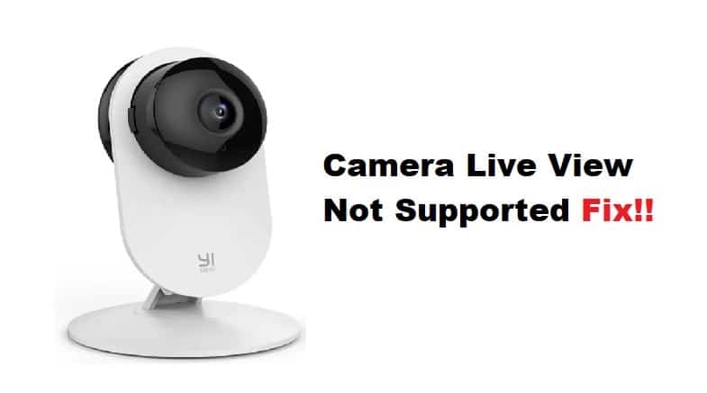 yi camera live view not supported