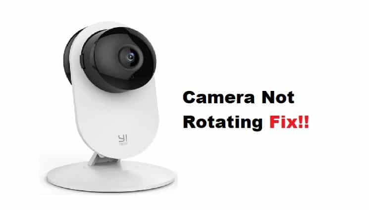 yi camera not rotating