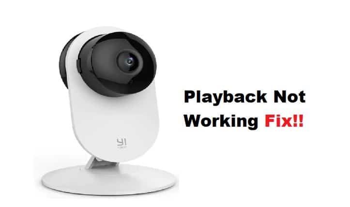 yi home camera playback not working