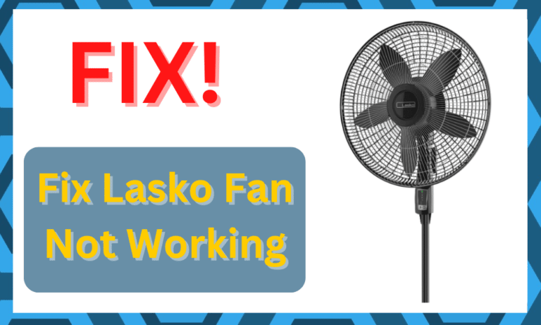 6 Things You Can Do If Lasko Fan Is Not Working DIY Smart Home Hub   Lasko Fan Not Working 768x461 