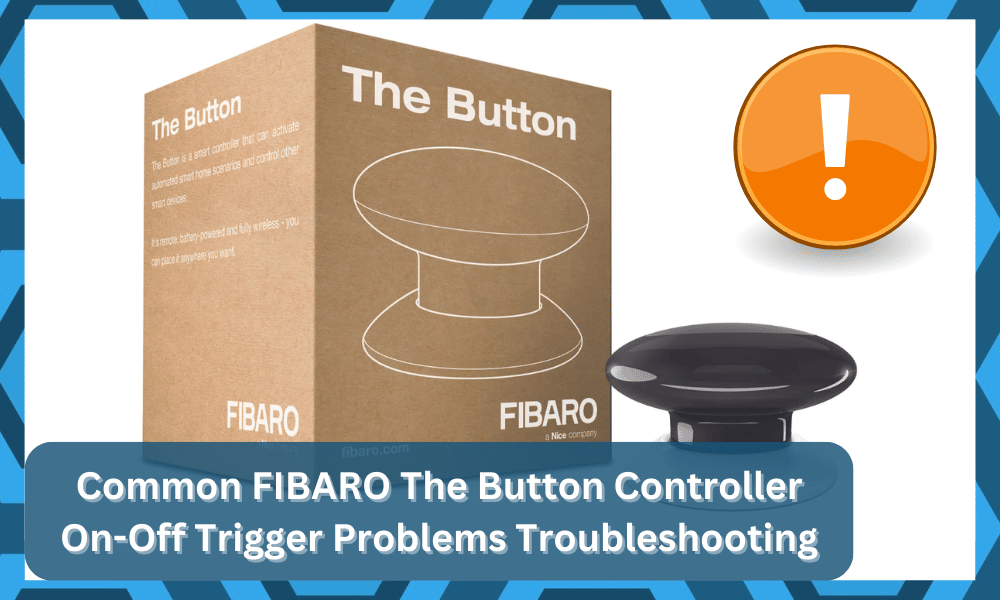 common FIBARO The Button Controller On Off Trigger problems troubleshooting